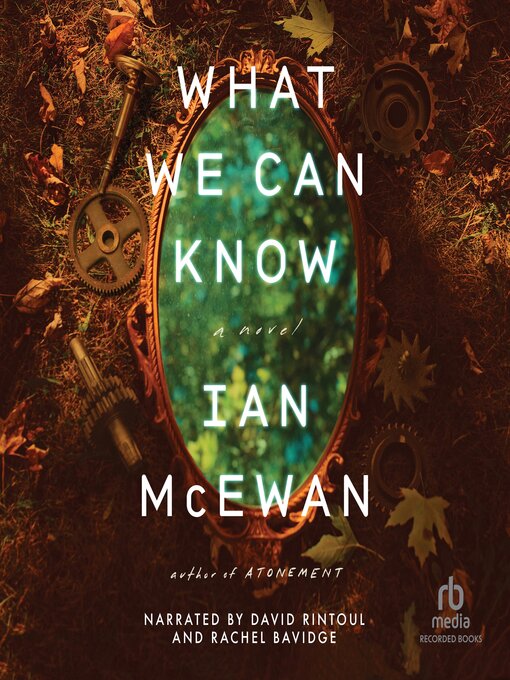 Title details for What We Can Know by Ian McEwan - Wait list